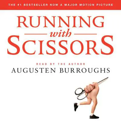 Running with Scissors: A Memoir Audibook, by Augusten Burroughs
