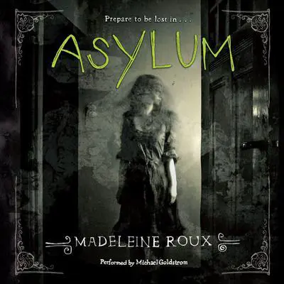 Asylum Audibook, by Madeleine Roux