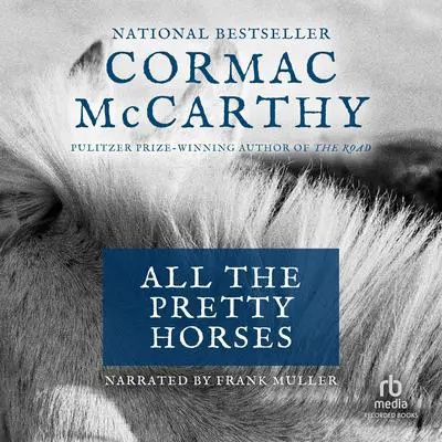 All the Pretty Horses Audibook, by Cormac McCarthy