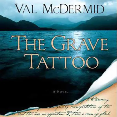 The Grave Tattoo: A Novel Audibook, by Val McDermid