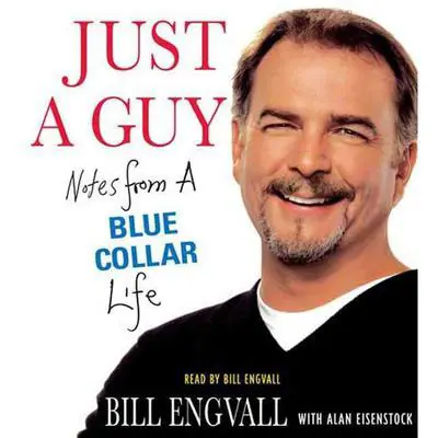 Just a Guy: Notes from a Blue Collar Life Audibook, by Bill Engvall