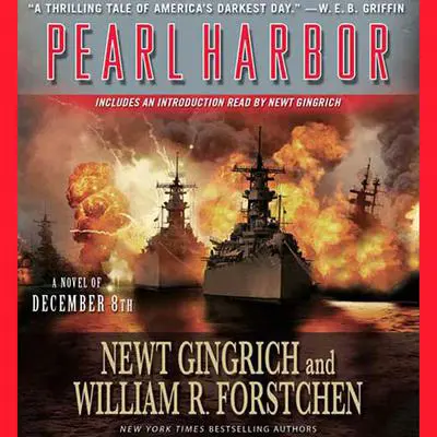 Pearl Harbor: A Novel of December 8th Audibook, by Newt Gingrich