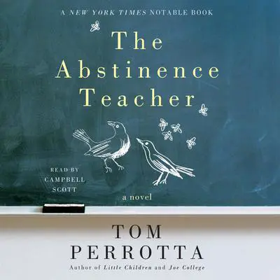 The Abstinence Teacher: A Novel Audibook, by Tom Perrotta