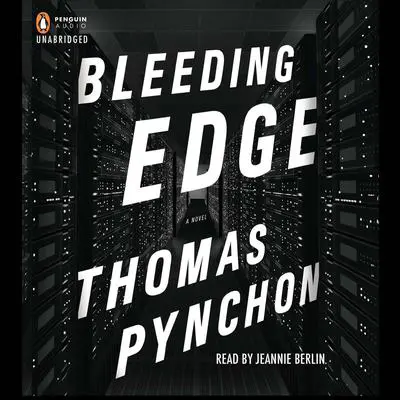 Bleeding Edge Audibook, by Thomas Pynchon