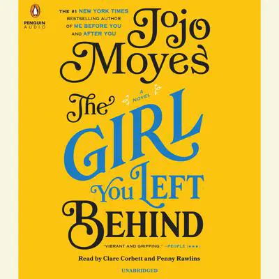 The Girl You Left Behind: A Novel Audibook, by Jojo Moyes