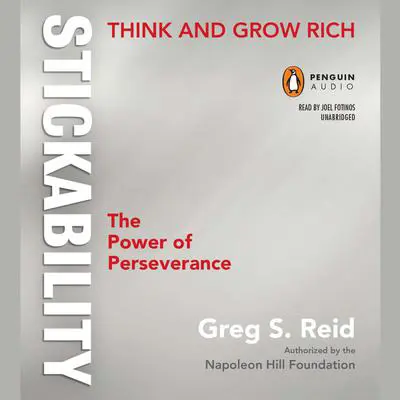 Think and Grow Rich 'Stickability': The Power of Perseverance Audibook, by Greg S. Reid