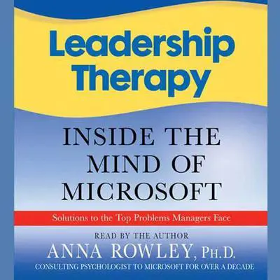 Leadership Therapy: Inside the Mind of Microsoft Audibook, by Anna Rowley