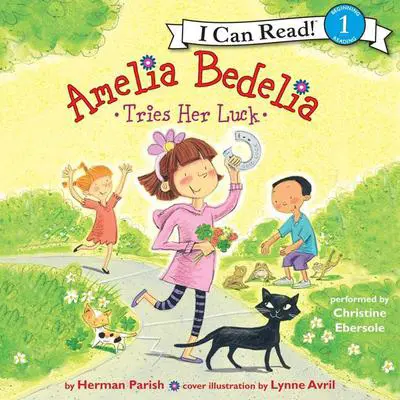 Amelia Bedelia Tries Her Luck Audibook, by Herman Parish