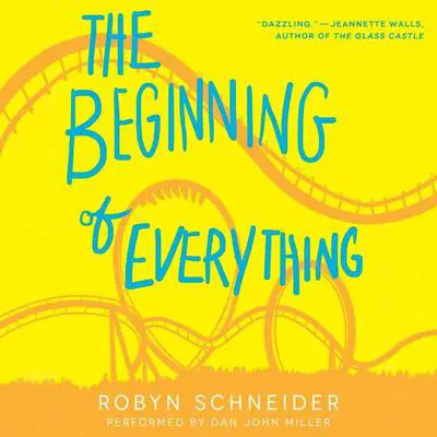 The Beginning of Everything Audibook, by Robyn Schneider
