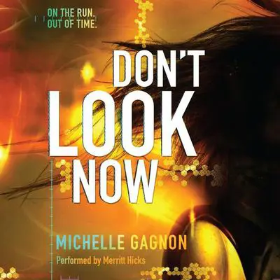 Don't Look Now Audibook, by Michelle Gagnon