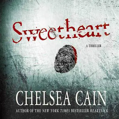 Sweetheart: A Thriller Audibook, by Chelsea Cain