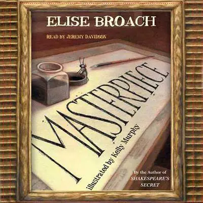 Masterpiece Audibook, by Elise Broach