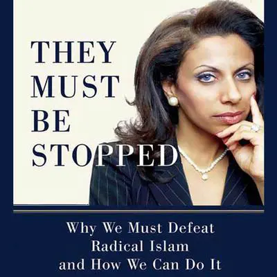 They Must Be Stopped: Why We Must Defeat Radical Islam and How We Can Do It Audibook, by Brigitte Gabriel