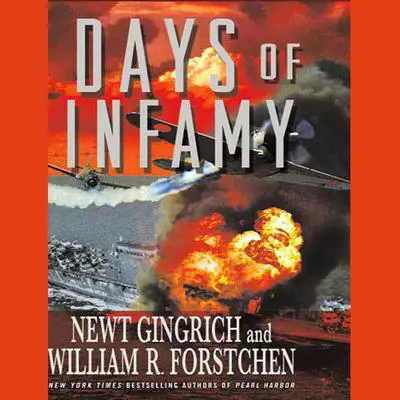 Days of Infamy: A Pacific War Series Novel Audibook, by Newt Gingrich