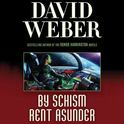 By Schism Rent Asunder: A Novel in the Safehold Series (#2) Audibook, by David Weber
