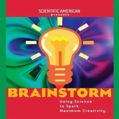 Brainstorm: Using Science to Spark Maximum Creativity Audibook, by Mariette Dichristina