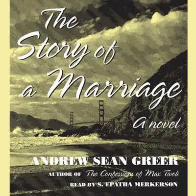 The Story of a Marriage: A Novel Audibook, by Andrew Sean Greer