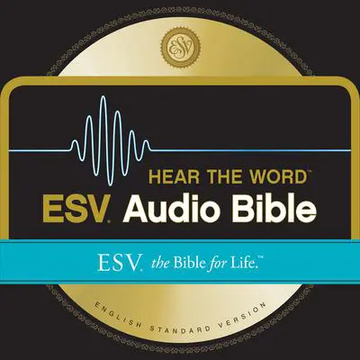 ESV Hear the Word Audio Bible Audibook, by Crossway Books