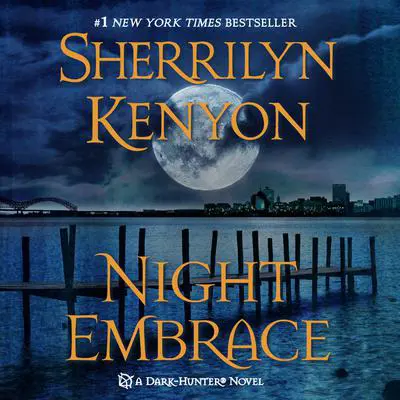 Night Embrace Audibook, by Sherrilyn Kenyon