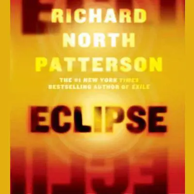 Eclipse: A Thriller Audibook, by Richard North Patterson