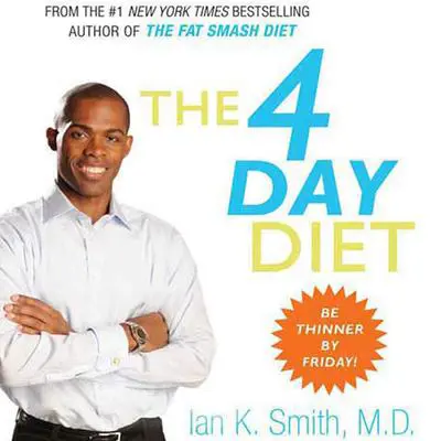 The 4 Day Diet Audibook, by Ian K. Smith