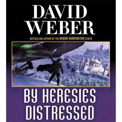 By Heresies Distressed: A Novel in the Safehold Series (#3) Audibook, by David Weber