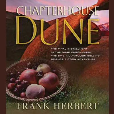 Chapterhouse Dune: Book Six in the Dune Chronicles Audibook, by Frank Herbert