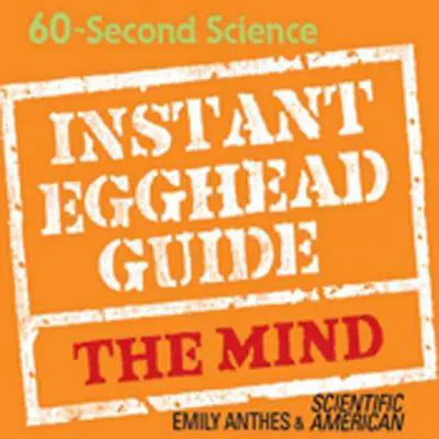 Instant Egghead Guide: The Mind Audibook, by Emily Anthes