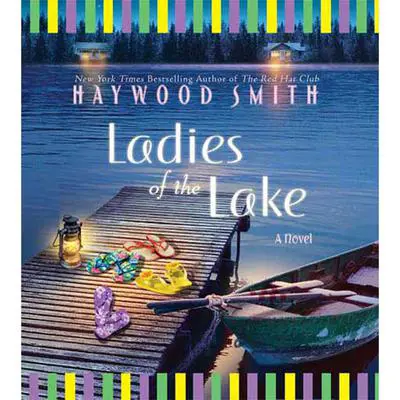 Ladies of the Lake: A Novel Audibook, by Haywood Smith