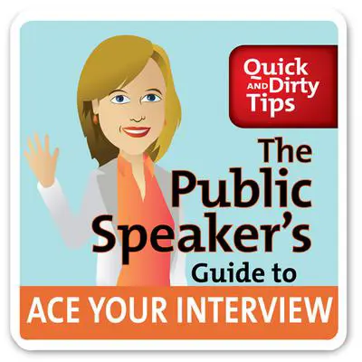 The Public Speaker's Guide to Ace Your Interview: 6 Steps to Get the Job You Want Audibook, by Lisa B. Marshall
