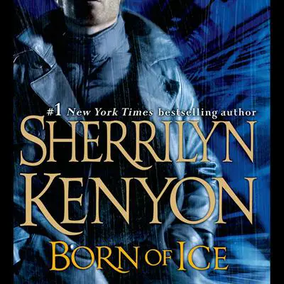 Born of Ice: The League: Nemesis Rising Audibook, by Sherrilyn Kenyon