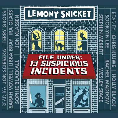 File Under: 13 Suspicious Incidents Audibook, by Lemony Snicket