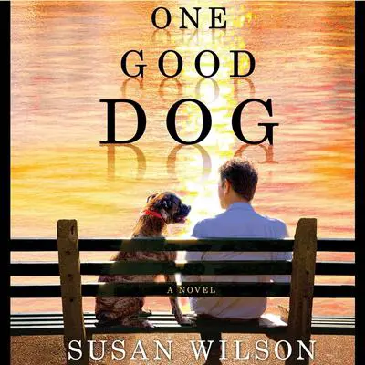 One Good Dog: A Novel Audibook, by Susan Wilson