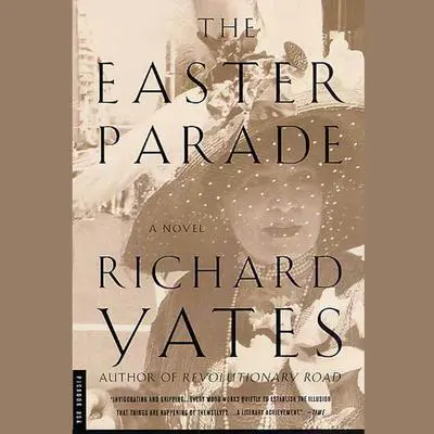 The Easter Parade: A Novel Audibook, by Richard Yates