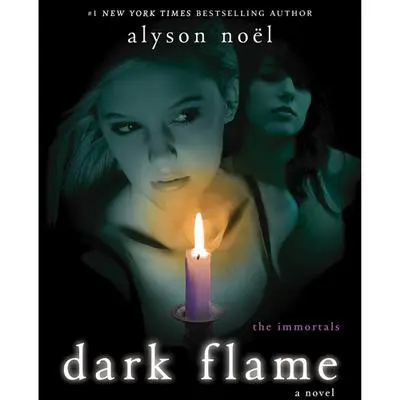 Dark Flame: A Novel Audibook, by Alyson Noël