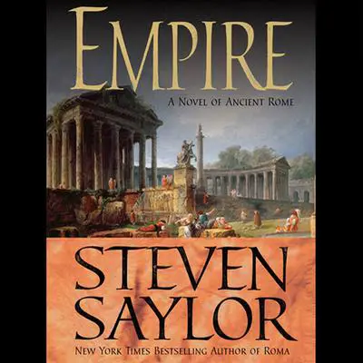 Empire: The Novel of Imperial Rome Audibook, by Steven Saylor