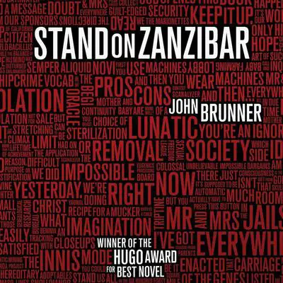 Stand on Zanzibar: The Hugo Award-Winning Novel Audibook, by John Brunner