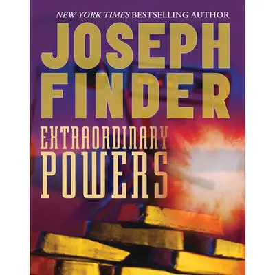 Extraordinary Powers Audibook, by Joseph Finder