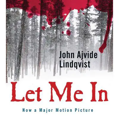 Let Me In Audibook, by John Ajvide Lindqvist