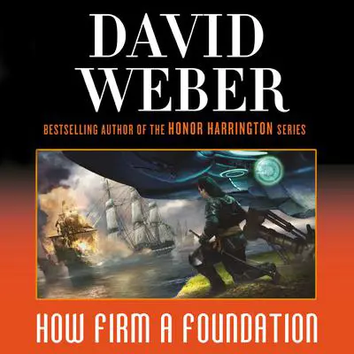 How Firm a Foundation: A Novel in the Safehold Series (#5) Audibook, by David Weber