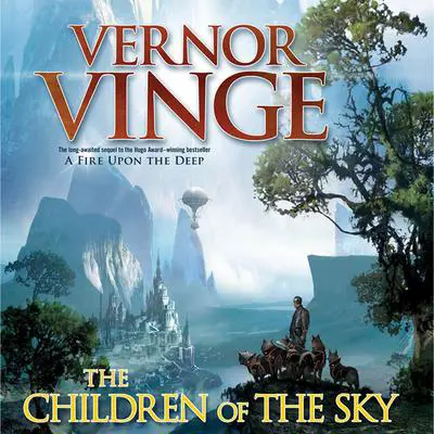 The Children of the Sky Audibook, by Vernor Vinge
