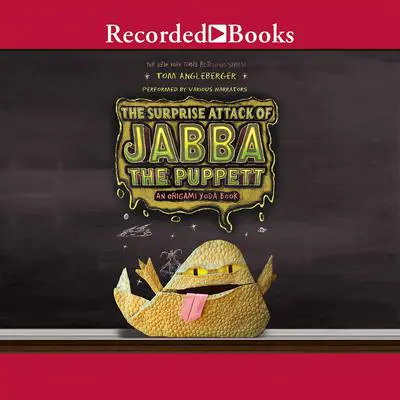 The Surprise Attack of Jabba the Puppett: An Origami Yoda Book: An Origami Yoda Book Audibook, by Tom Angleberger