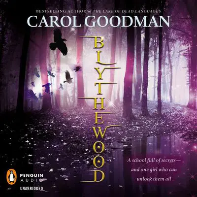Blythewood Audibook, by Carol Goodman