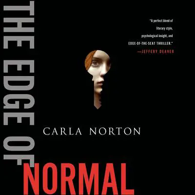 The Edge of Normal: A Novel Audibook, by Carla Norton