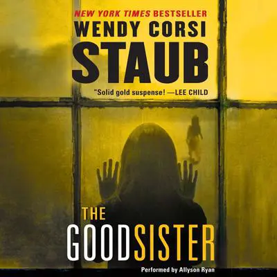 The Good Sister Audibook, by Wendy Corsi Staub