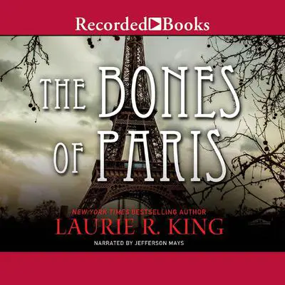 The Bones of Paris Audibook, by Laurie R. King