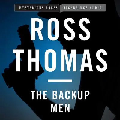 The Backup Men: A Mac McCorkle Mystery Audibook, by Ross Thomas