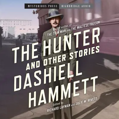 The Hunter and Other Stories Audibook, by Dashiell Hammett