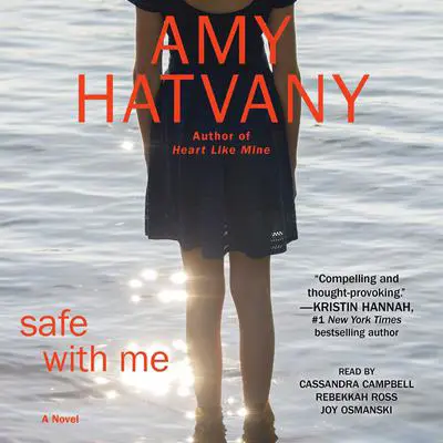 Safe with Me: A Novel Audibook, by Amy Hatvany