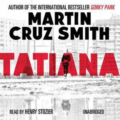 Tatiana Audibook, by Martin Cruz Smith
